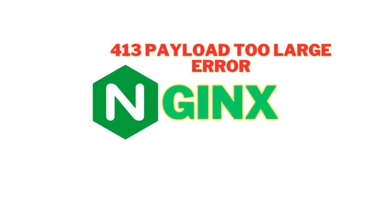 Resolving 413 Payload Too Large Error in Nginx