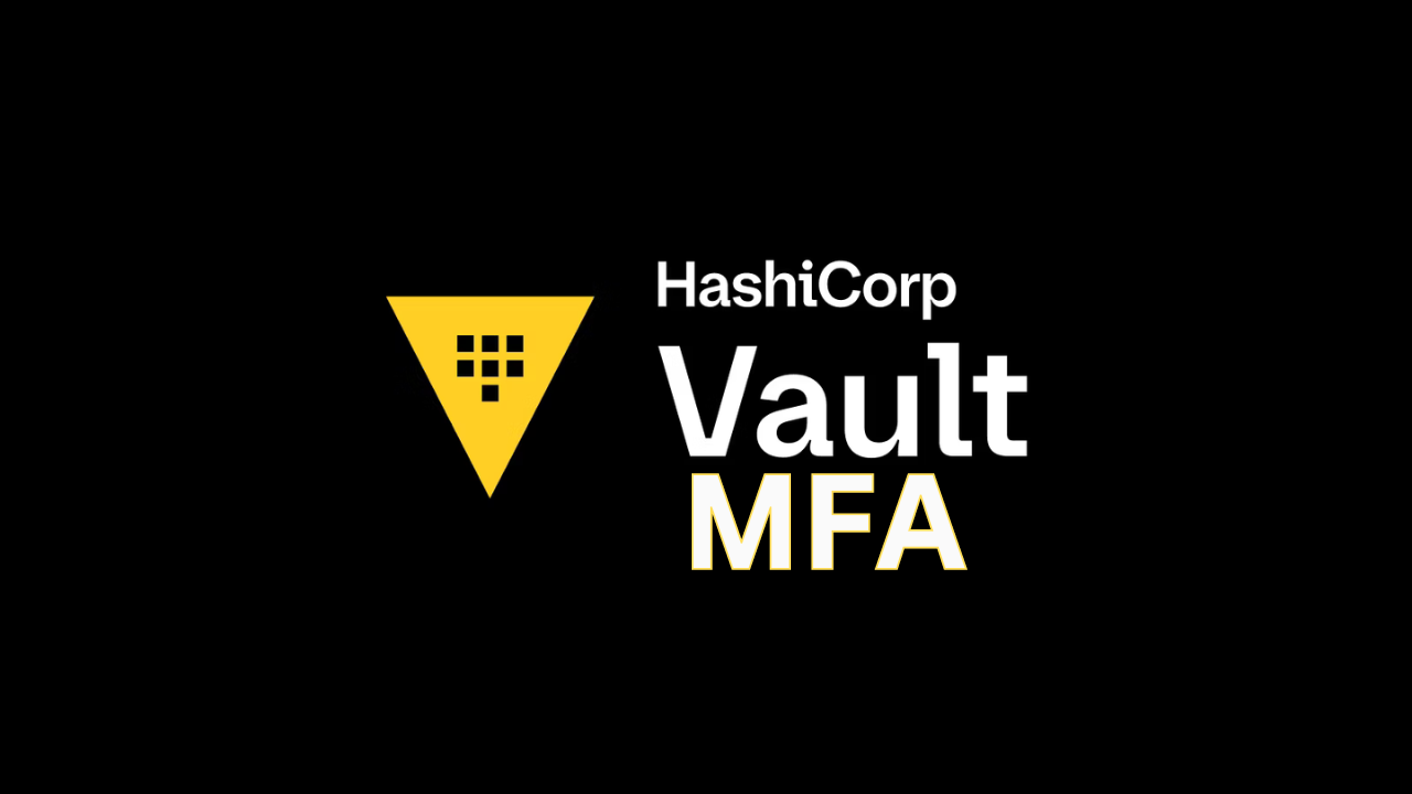 How to Enable MFA Using TOTP in HashiCorp Vault